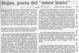 Rojas, poeta del "amor lento"  [artículo] Ramón Seguel Vorphal.