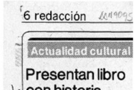 Presentan libro con historia testimonial  [artículo].