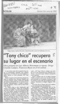 "Tony chico" recupera su lugar en el escenario  [artículo].