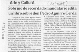 Sobrino de recordado mandatario edita un libro sobre don Pedro Aguirre Cerda  [artículo]