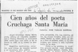 Cien años del poeta Cruchaga Santa María  [artículo] José Vargas Badilla.