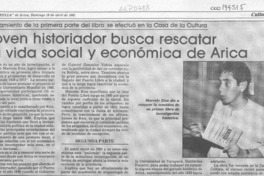 Joven historiador busca rescatar la vida social y económica de Arica  [artículo].