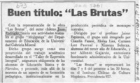 Buen título "Las Brutas"  [artículo].