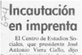 Incautación en imprenta  [artículo].