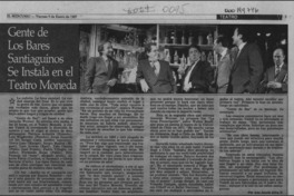 Gente de los bares santiaguinos se instala en el Teatro Moneda  [artículo] Ana Josefa Silva V.