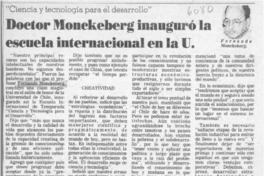 Doctor Monckeberg inauguró la escuela internacional en la U  [artículo].