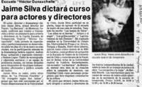 Jaime Silva dictará curso para actores y directores  [artículo].
