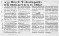 Angel Flisfisch, "Evaluación positiva de la política, pero no de los políticos"  [artículo].