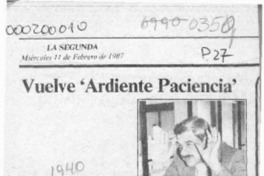 Vuelve "Ardiente paciencia"  [artículo].