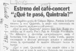 Estreno del café-concert "Qué te pasó, Quintrala?"  [artículo].