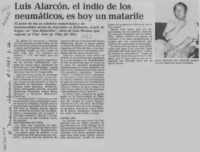 Luis Alarcón, el indio de los neumáticos, es hoy un matarife  [artículo].