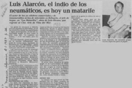 Luis Alarcón, el indio de los neumáticos, es hoy un matarife  [artículo].
