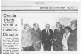 Oreste Plath visitó a nuestro director  [artículo].