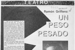 Ramón Griffero, un peso pesado  [artículo].