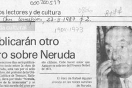 Publicarán otro libro sobre Neruda  [artículo].