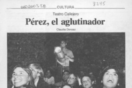 Pérez, el aglutinador  [artículo] Claudia Donoso.