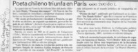 Poeta chileno triunfa en París  [artículo].