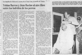 Tobías Barros y Jean Racine al aire libre entre los ladridos de los perros  [artículo] Antonio Martínez.