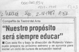 "Nuestro propósito será siempre educar"  [artículo].