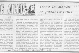 Temas de marzo, el juego en Chile  [artículo] Floridor Pérez.