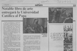 Notable libro de arte entregará la Universidad Católica al Papa  [artículo].