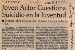 "La Puerta", joven actor cuestiona suicidio en la juventud  [artículo]