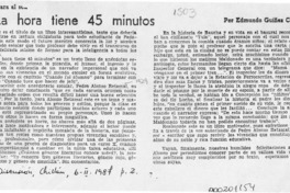 La hora tiene 45 minutos  [artículo] Edmundo Guiñez Cáliz.