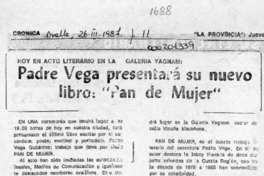 Padre Vega presentará su nuevo libro, "Pan de mujer"  [artículo].