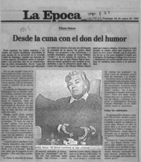 Desde la cuna con el don del humor  [artículo] M. B.