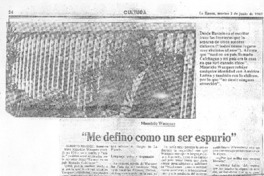 "Me defino como un ser espurio"