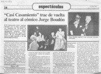 "Casi casamiento" trae de vuelta al teatro al cómico Jorge Boudón  [artículo].