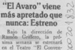 "El Avaro" viene más apretado que nunca, estreno