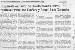 Propuesta en favor de las elecciones libres realizan Francisco Estévez y Rafael Luis Gumucio  [artículo].