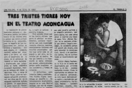 Tres tristes tigres hoy en el teatro Aconcagua  [artículo].