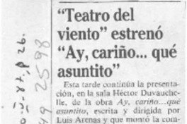 "Teatro del viento" estrenó "Ay, cariño -- qué asuntito"  [artículo]