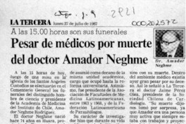 Pesar de médicos por muerte del doctor Amador Neghme  [artículo].