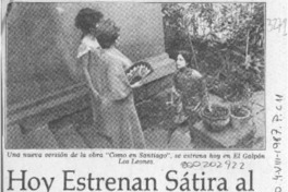 Hoy estrenan sátira al arribismo provinciano  [artículo].