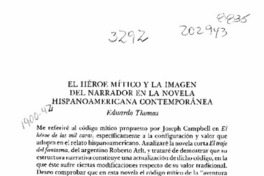 El héroe mítico y la imagen del narrador en la novela hispanoamericana contemporánea  [artículo] Eduardo Thomas.