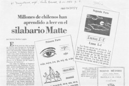 Millones de chilenos han aprendido a leer en el silabario Matte  [artículo] Marino Muñoz Lagos.