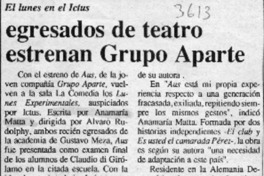 Egresados de teatro estrenan grupo Aparte  [artículo].
