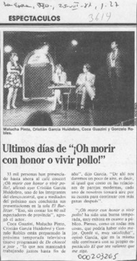 Ultimos días de "Oh morir con honor o vivir pollo!"  [artículo].