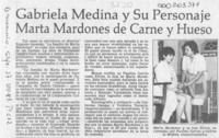 Gabriela Medina y su personaje Marta Mardones de carne y hueso  [artículo].