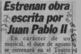 Estrenan obra escrita por Juan Pablo II  [artículo].