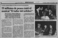 23 millones de pesos costó el musical "El taller del orfebre"  [artículo].