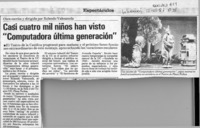 Casi cuatro mil niños han visto "Computadora última generación"  [artículo].