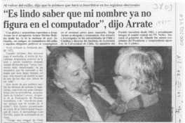 "Es lindo saber que mi nombre ya no figura en el computador", dijo Arrate  [artículo].