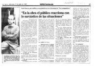 "En la obra el público reacciona con lo sarcástico de las situaciones"  [artículo] Myriam Olate.