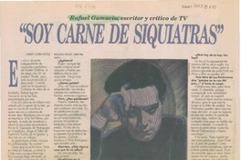 "Soy carne de siquiatras"