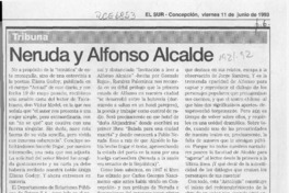 Neruda y Alfonso Alcalde  [artículo] Sergio Ramón Fuentealba.