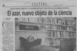 El azar, nuevo objeto de la ciencia  [artículo] Ana María Risco.